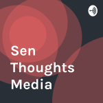 Sen Thoughts Media