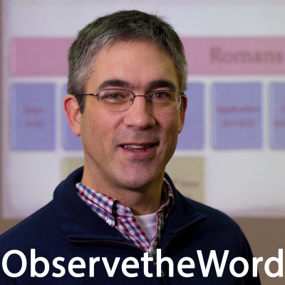 Observe The Word: Romans With Michael Brent