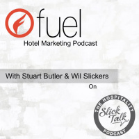 Stuart Butler: Fuel Hotel Marketing Podcast on Slick Talk