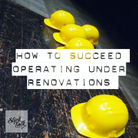 How To Succeed While Operating Under Renovations