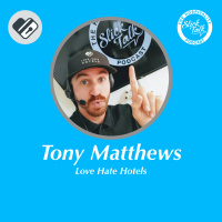 Tony Matthews: Love Hate Hotels