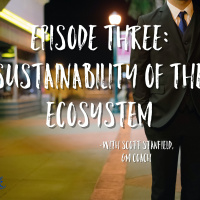 Sustainable Ecosystem: Episode 3 with The GM Coach, Scott Stanfield 