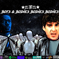 Bots amp Bodies Bodies Bodies 