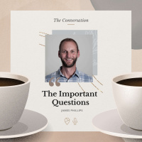 The Conversation: James Phillips on the Important Questions