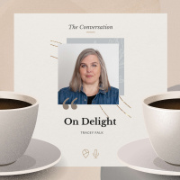 The Conversation: Tracey Falk on Delight