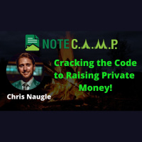 Cracking the Code to Raising Private Money. How To Get It Without Asking For It with Chris Naugle