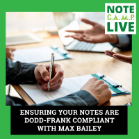 Ensuring Your Notes Are Dodd-Frank Compliant With Max Bailey