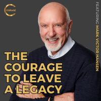 #VOC S2EP6 | The Courage to Leave a Legacy | Mark Victor Hansen | Ken D Foster