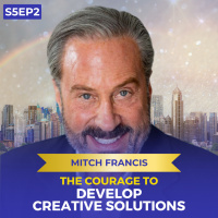 The Courage to Develop Creative Solutions | Mitch Francis | Ken D Foster | #VOC S5EP2