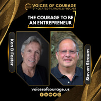 VOC 285 | The Courage to Be an Entrepreneur | Steven Stroum | Ken D Foster