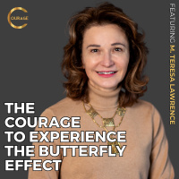 #VOC S2EP9 | The Courage to Experience the Butterfly Effect | M. Teresa Lawrence | Ken D Foster