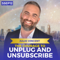 The Courage to Unplug and Unsubscribe | Julio Vincent Gambuto | Ken D Foster | #VOC S5EP12