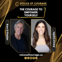 VOC 288 | The Courage to Empower Yourself | Alexa Carlin | Ken D Foster