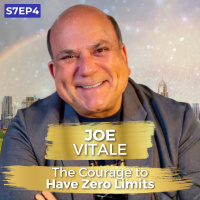 The Courage to Have Zero Limits | Joe Vitale | Ken D Foster | #VOC S7EP4