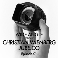 CHRISTIAN WIENBERG FRA JUBE.CO - Wide Angle ep. 01