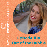 Out of the Bubble with Milena McMurrin - Episode #10
