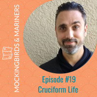 The Cruciform Life with Brian Sanders - Episode #19