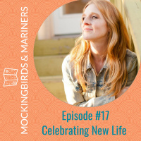 Celebrating New Life with Christiana Rice - Episode #17