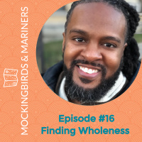 Finding Wholeness with Darren Calhoun - Episode #16