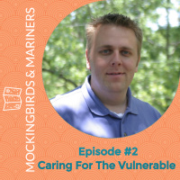 Caring For The Vulnerable with Joel Tooley - Episode #2