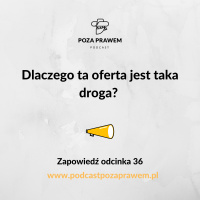 Dlaczego ta oferta jest taka droga? Zapowiedź odc. 36