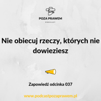 Nie obiecuj rzeczy, których nie dowieziesz. Zapowiedź odcinka 37
