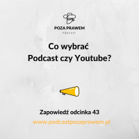 Co wybrać Podcast czy Youtube? Zapowiedź odcinka #043/3