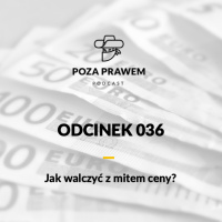 PP#036 - Jak walczyć z mitem ceny?