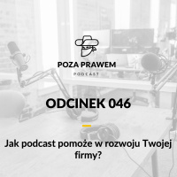 PP#046 - Jak podcast pomoże w rozwoju Twojej firmy? 