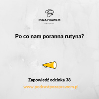 Po co nam poranna rutyna? Zapowiedź odcinka 38