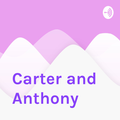 Carter And Anthony