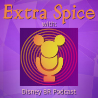Extra Spice with Disney BR Podcast