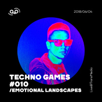 Anton Pereladov - TechnoGames #010 /Emotional Landscapes (2018/06/04)