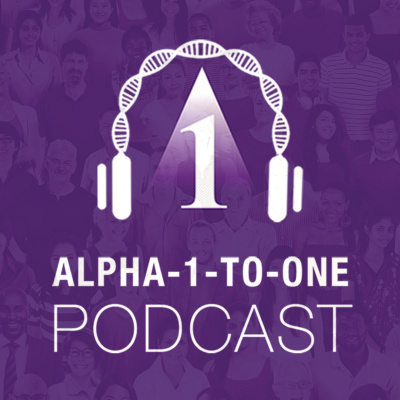 Alpha-1-to-one Podcast