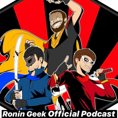 Ronin Geek Official Podcast