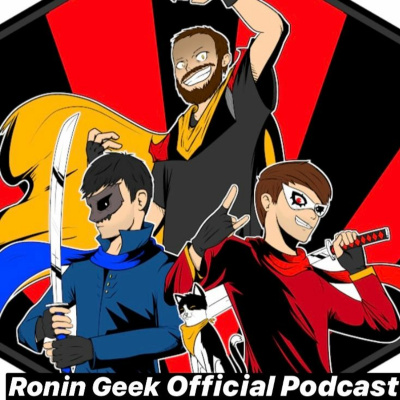 Ronin Geek Official Podcast