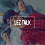 Lez Talk