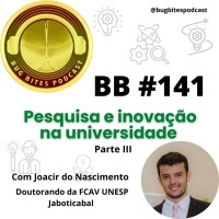 BB #141 - Pesquisa e Inovação na Universidade - Parte III