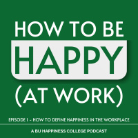 How to Define Happiness in the Workplace - HTBHAW #1