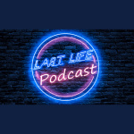 Last Life Podcast