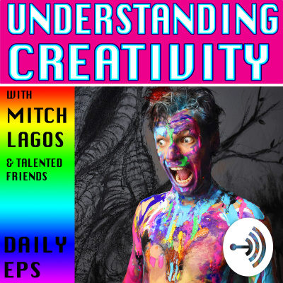 Understanding Creativity With Mitch Lagos (daily)