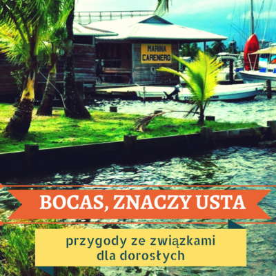 Bocas, Znaczy Usta.