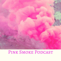 Pink Smoke Podcast Episode 1: Feelin on Yo Booty
