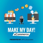Make My Day Ecommerce Podcast