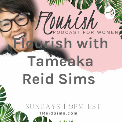 Flourish With Tameaka Reid Sims