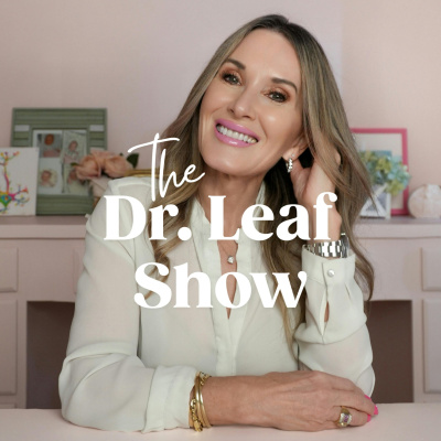 Dr. Caroline Leaf Podcast