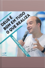 Deus é bom em tudo que realiza