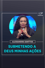 Submetendo a Deus minhas ações
