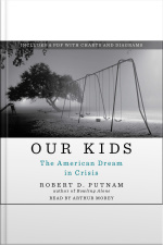 Our Kids: The American Dream In Crisis
