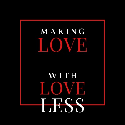 Making Love With Loveless